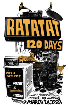 Ratatat, 120 Days, Despot @ Richard's On Richards Mar 28 2007 - May 6th @ Richard's On Richards