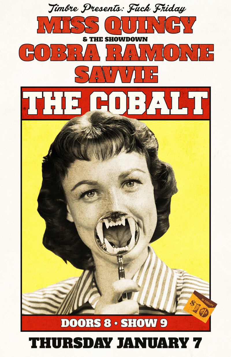 East Van Babes, Booze and Rock 'n Roll: Miss Quincy & The Showdown, Cobra Ramone, Savvie @ The Cobalt Jan 7 2016 - May 6th @ The Cobalt