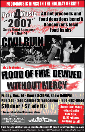 Food4Music 2007 Xmas Metal Showcase: CIVIL RUIN, Flood Of Fire, DEVIVED, Without Mercy @ Pub 340 Dec 14 2007 - May 6th @ Pub 340
