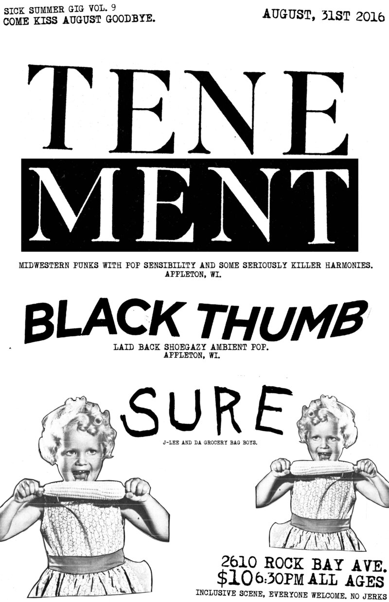 On tour from Wisconsin...: Tenement, Black Thumb, SURE @ 2610 Rock Bay Ave. Aug 31 2016 - Jun 13th @ 2610 Rock Bay Ave.