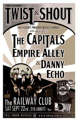 Twist and Shout, The Capitals, Empire Alley, Danny Echo @ Railway Club Sep 22 2007 - May 8th @ Railway Club