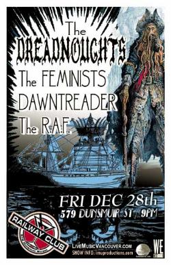 The DREADNOUGHTS, The FEMINISTS, DAWNTREADER & The R.A.F.: The Dreadnoughts, The Feminists, Dawntreader, The R.A.F. @ Railway Club Dec 28 2007 - May 16th @ Railway Club
