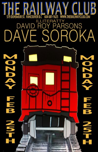 David Roy Parsons, Dave Soroka, Illiteratty @ Railway Club Feb 25 2013 - May 8th @ Railway Club