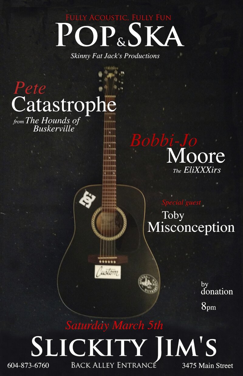 Fully Acoustic, Fully Fun Pop & Ska: Pete Catastrophe, Bobbi-Jo Moore, Toby Misconception @ Skinny Fat Jack's Mar 5 2016 - May 6th @ Skinny Fat Jack's