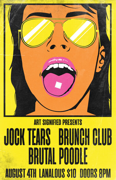 Jock Tears, Brunch Club, Brutal Poodle @ LanaLou's Aug 4 2017 - May 6th @ LanaLou's