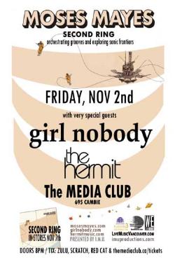 TONIGHT! MOSES MAYES w/ GIRL NOBODY & The HERMIT: Moses Mayes, Girl Nobody, Hermit @ The Media Club Nov 2 2007 - May 5th @ The Media Club
