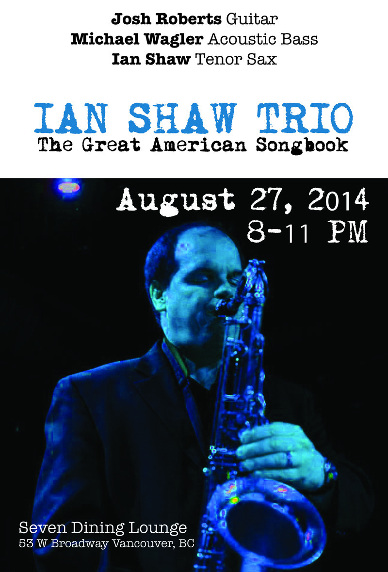 The Great American Songbook: Ian Shaw Trio @ Seven Dining Lounge Aug 27 2014 - May 8th @ Seven Dining Lounge