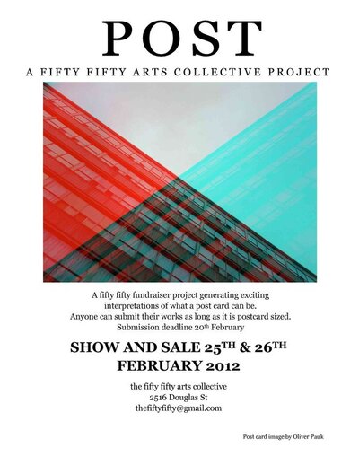 POST a fifty fifty fundraiser project @ the fifty fifty arts collective Feb 25 2012 - Jun 3rd @ the fifty fifty arts collective