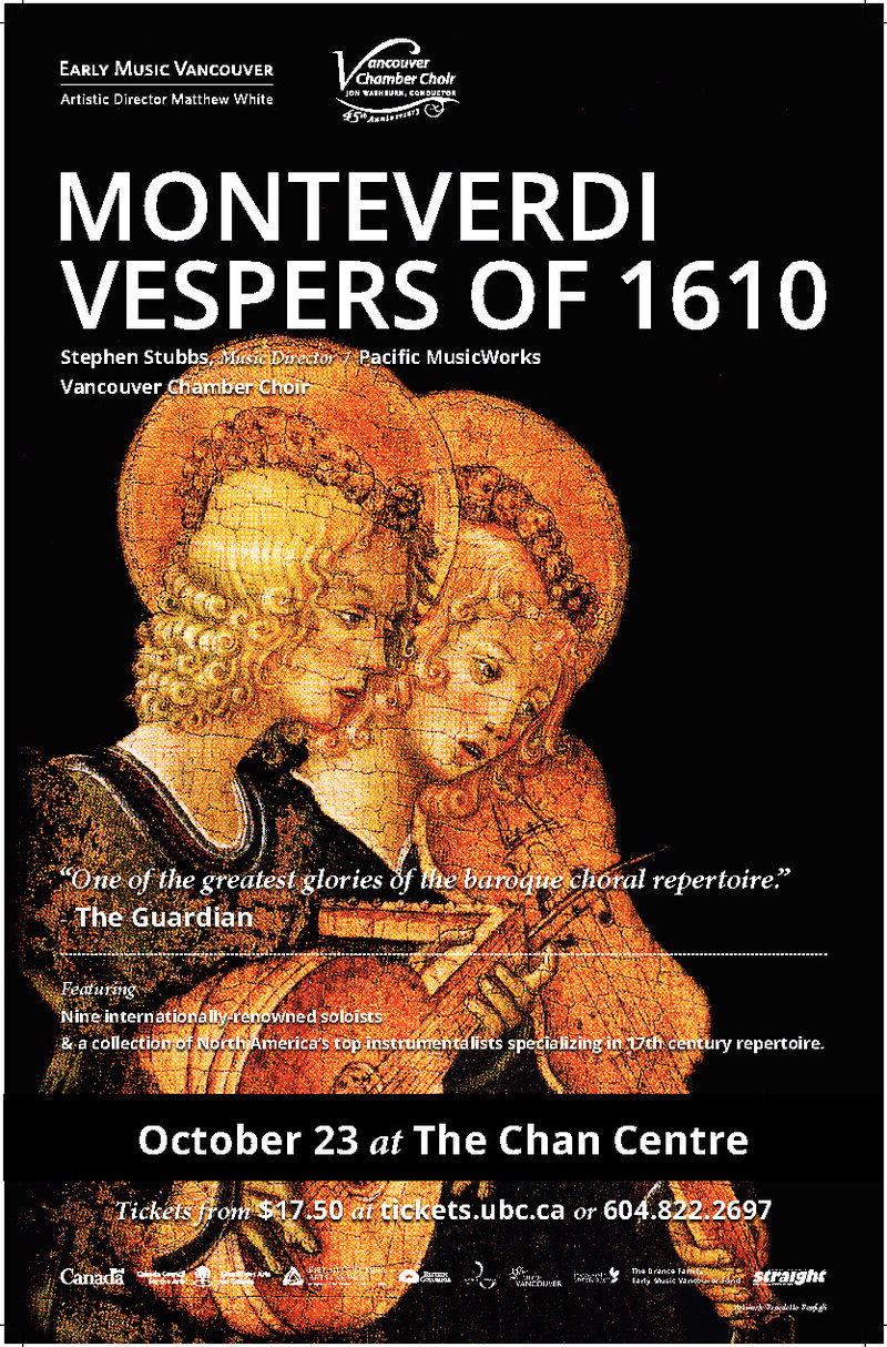 Monteverdi Vespers of 1610 - The Early Baroque Masterpiece: Vancouver Chamber Choir @ The Chan Centre for the Performing Arts Oct 23 2015 - May 1st @ The Chan Centre for the Performing Arts