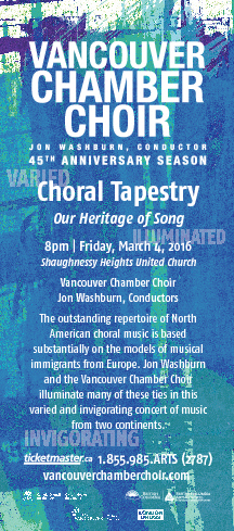 CHORAL TAPESTRY - Our Heritage of Song: Vancouver Chamber Choir @ Shaughnessy Heights United Church Mar 4 2016 - May 1st @ Shaughnessy Heights United Church