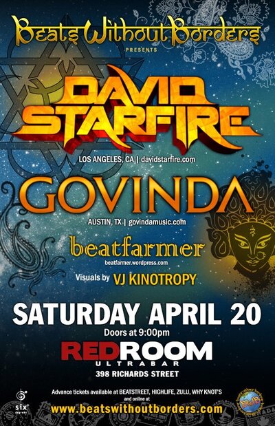 David Starfire, Govinda (with), Beatfarmer, Visuals provided by: VJ Kinotropy www.kinotropy.com @ The Red Room Apr 20 2013 - May 8th @ The Red Room