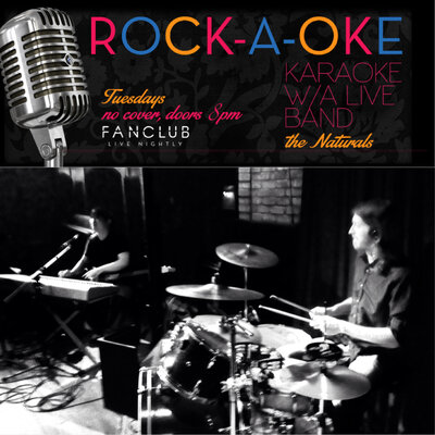 Rockaoke Live: The Naturals @ Vancouver FanClub Sep 9 2014 - May 6th @ Vancouver FanClub