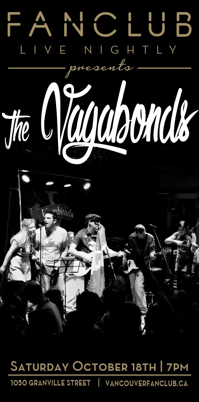 The Vagabonds @ Vancouver FanClub Oct 18 2014 - May 8th @ Vancouver FanClub