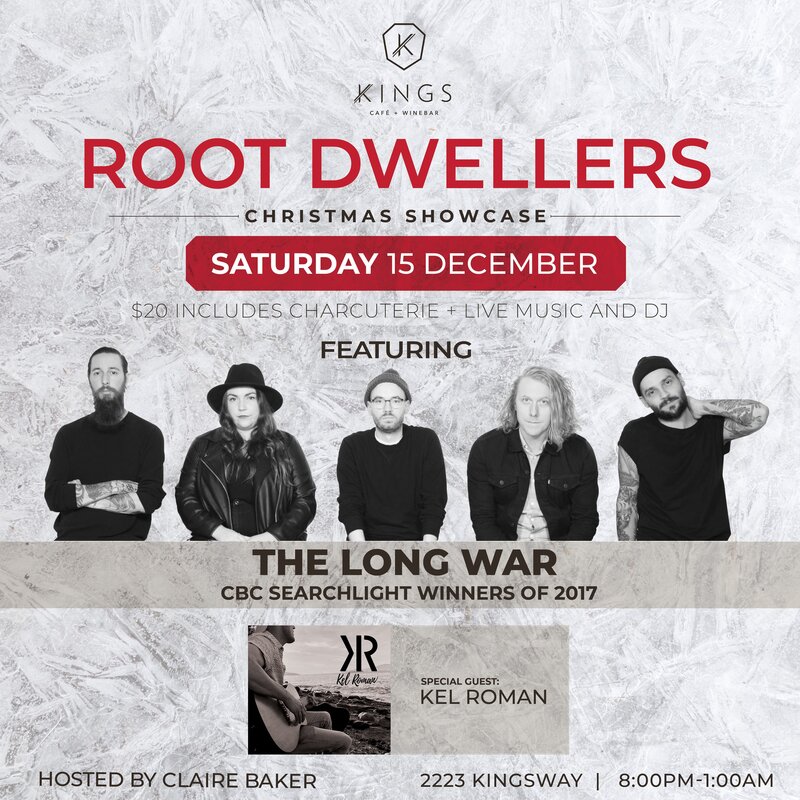Root Dwellers Christmas Show:: The Long War, Kel Roman, DJ Maddy Christall @ Kings Cafe Dec 15 2018 - May 13th @ Kings Cafe