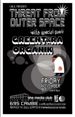 THREAT FROM OUTER SPACE w/ GREENTaRA & OR-GAN'IK: Threat From Outer Space, GreenTaRA, Organik @ The Media Club Nov 9 2007 - May 7th @ The Media Club