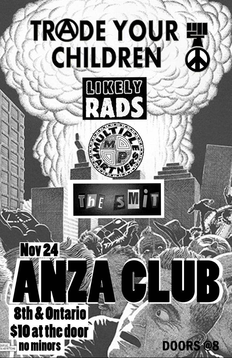 Trade Your Children, The Likely Rads, Multiple Partners, The Smit @ The Anza Club Nov 24 2011 - May 6th @ The Anza Club