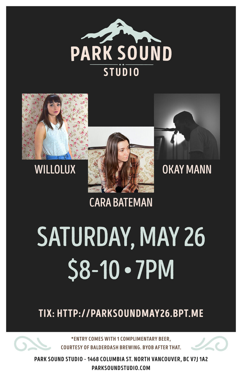 Willolux, Cara Bateman, Okay Mann @ Park Sound Studio May 26 2018 - May 6th @ Park Sound Studio