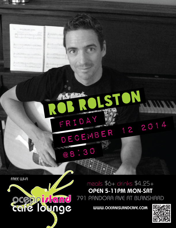 Rob Rolston  @ Ocean Island Lounge Dec 12 2014 - Apr 30th @ Ocean Island Lounge
