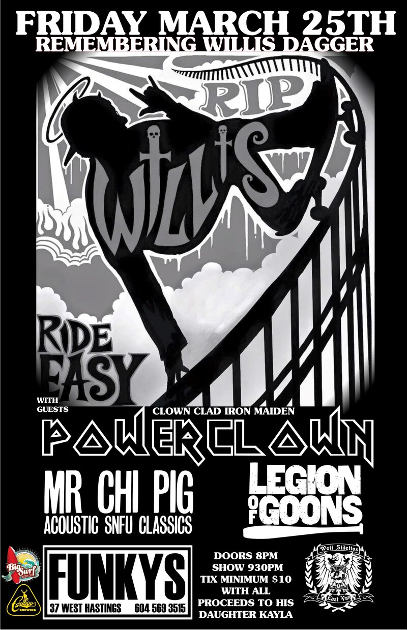 REMEMBERING WILLIS DAGGER~~: Power Clown, CHI PIG ACOUSTIC SNFU CLASSICS, Legion of Goons, Wett Stilettos  @ Funky Winker Beans Mar 25 2016 - May 8th @ Funky Winker Beans
