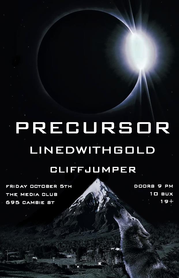 Precursor, Lined With Gold, Cliffjumper @ The Media Club Oct 5 2012 - Jun 18th @ The Media Club