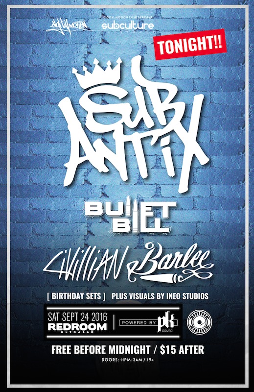 Tonight! Sub Antix at SUBculture Saturdays [Powered by PK SOUND] @ The Red Room Sep 24 2016 - Jun 24th @ The Red Room