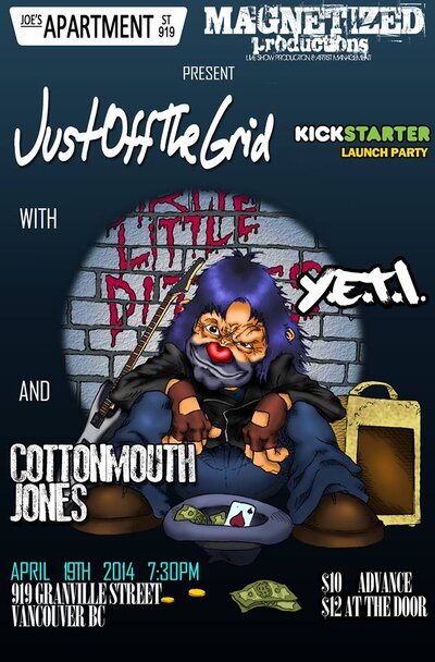 Just Off The Grid, Y..E.T.I., With Guest Cotton Mouth Jones @ Joe's Apartment Apr 19 2014 - May 7th @ Joe's Apartment