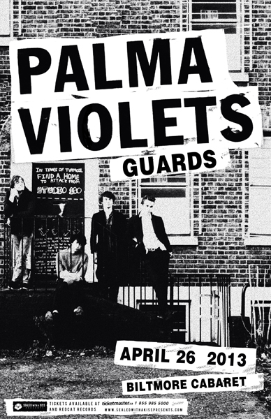 Palma Violets, Guards @ The Biltmore Cabaret Apr 26 2013 - May 6th @ The Biltmore Cabaret