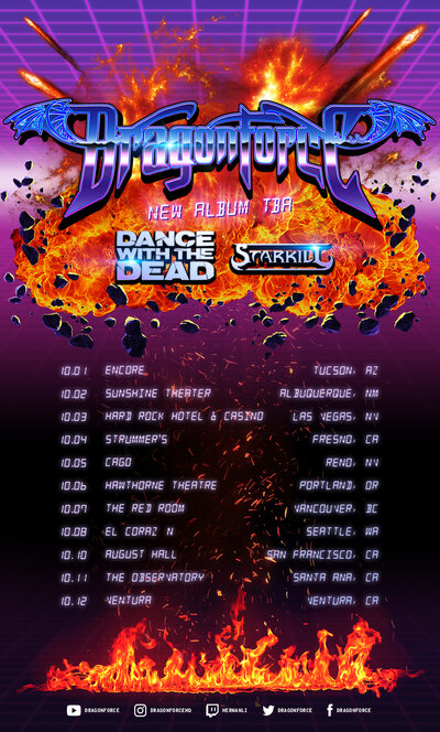 With Guests: Dragonforce,  Dance with the dead, Starkill @ The Red Room Oct 7 2019 - May 6th @ The Red Room