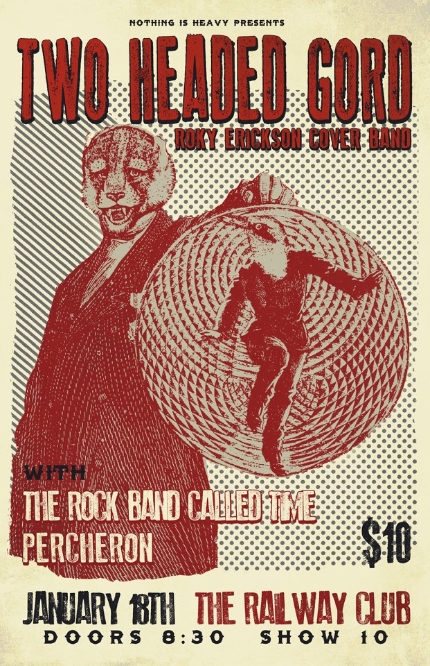 Two Headed Gord, The Rock Band Called Time, Percheron @ Railway Club Jan 18 2013 - May 13th @ Railway Club
