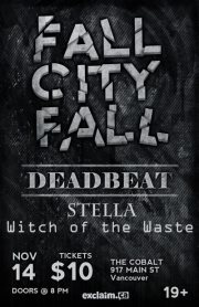 Witch of the waste/ Fall city Fall/ Deadbeat/ Stella: Fall City Fall, Deadbeat, Stella, Witch Of The Waste @ The Cobalt Nov 14 2011 - May 10th @ The Cobalt