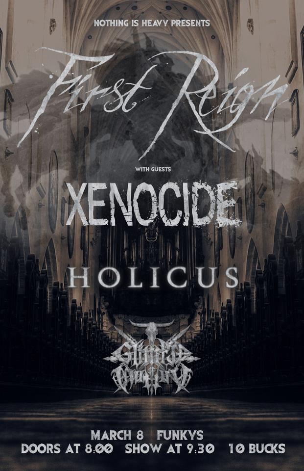 First Reign, Xenocide, Holicus, Glimpse of Mutiny @ Funky Winker Beans Mar 8 2013 - May 6th @ Funky Winker Beans