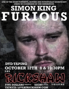 Simon King FURIOUS - EARLY & LATE SHOWS: Simon King @ Rickshaw Theatre Dec 31 1969 - May 6th @ Rickshaw Theatre