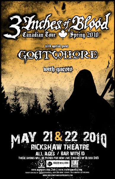 3 Inches Of Blood, Goatwhore, HAGGATHA @ Rickshaw Theatre May 22 2010 - May 1st @ Rickshaw Theatre
