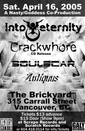 Into Eternity, Crackwhore, Soulscar, Antiquus @ The Brickyard Dec 31 1969 - May 5th @ The Brickyard
