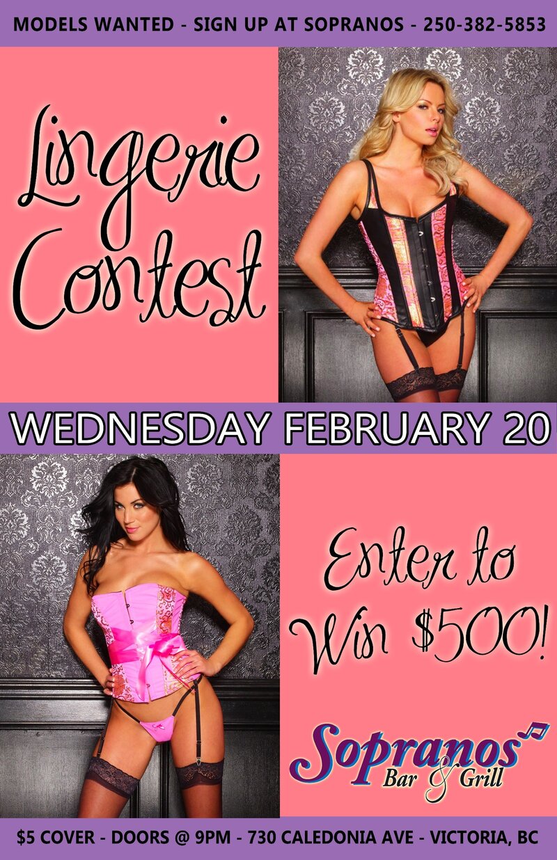 Soprano's Lingerie Contest: 1st Place gets $500 @ Soprano's Feb 20 2013 - Jun 18th @ Soprano's