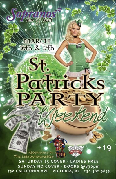 St. Patrick's Party Weekend @ Soprano's Mar 17 2013 - Jun 5th @ Soprano's