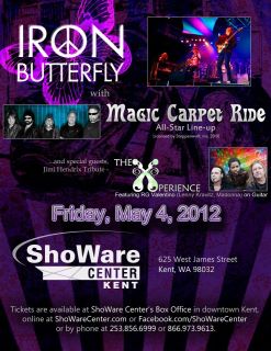 Cach the 60's vibe with 3 great bands: Iron Butterfly, The Magic Carpet Ride, Xperience @ Showare Center - May 12, 2012