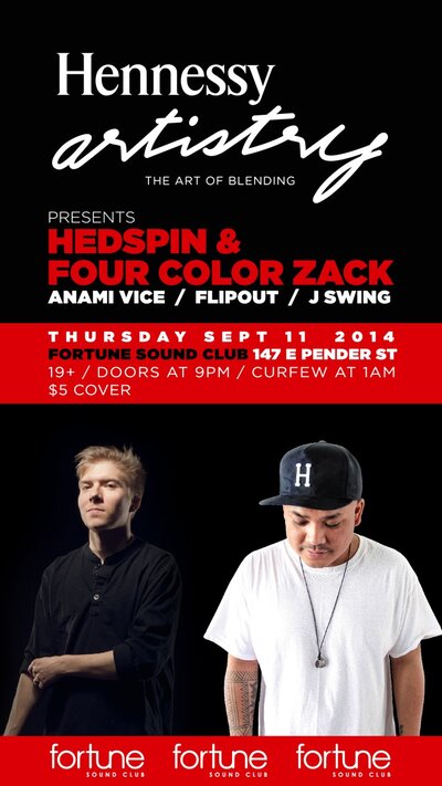 Hennessy Artistry - The Art of Blending: Hedspin & Four Color Zack, Anami Vice, Flipout, J Swing @ Fortune Sound Club Sep 11 2014 - May 6th @ Fortune Sound Club