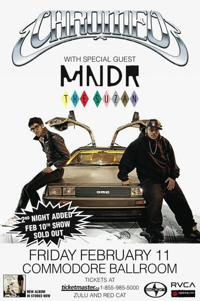 Chromeo, MNDR, The Suzan @ The Commodore Ballroom Feb 11 2011 - May 13th @ The Commodore Ballroom