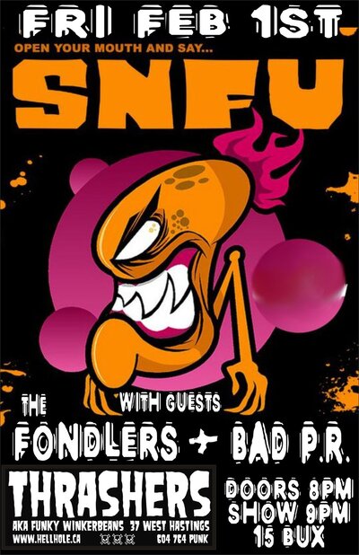 S.N.F.U., The Fondlers, BAD P.R. @ Funky Winker Beans Feb 1 2013 - May 20th @ Funky Winker Beans