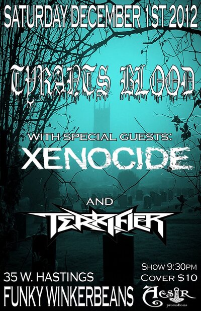 Tyrants Blood, Xenocide, Terrifier @ Funky Winker Beans Dec 1 2012 - May 9th @ Funky Winker Beans