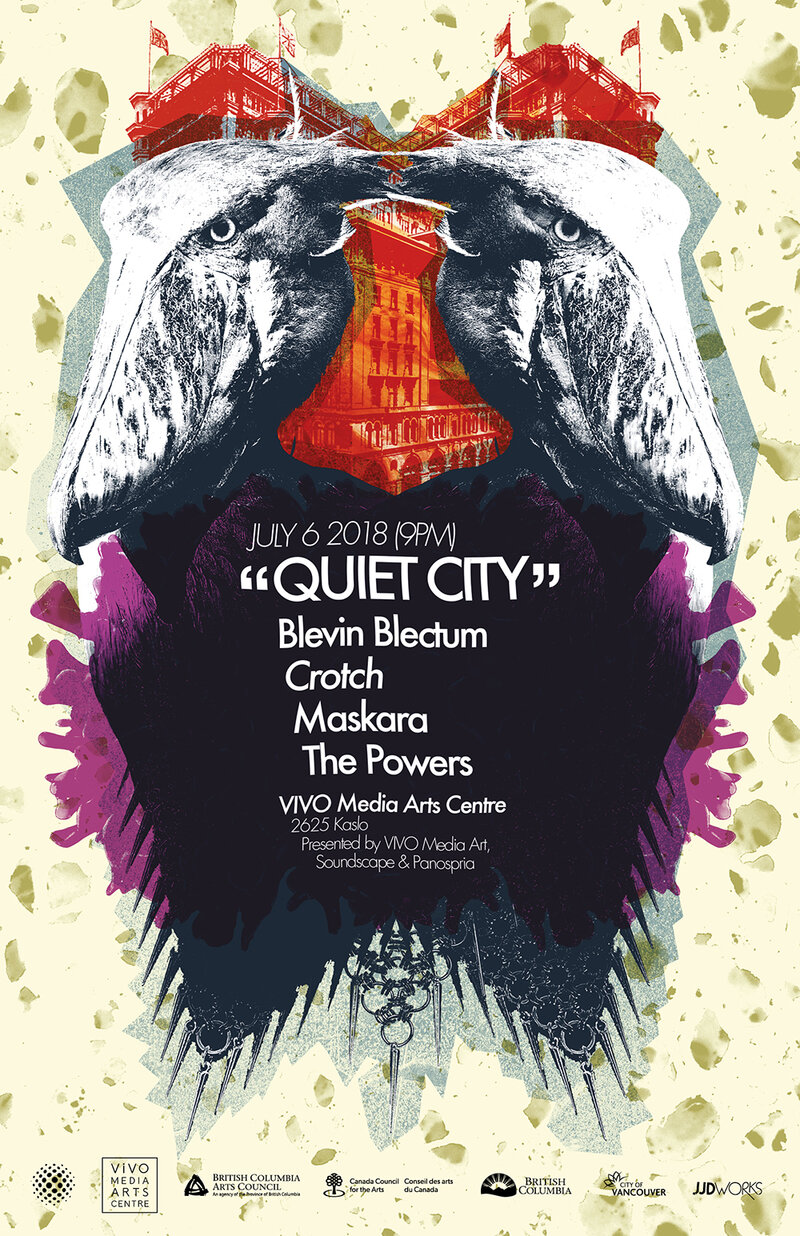 Quiet City #48: Blevin Blectum, Crotch, Maskara, Powers @ VIVO Media Arts Centre Jul 6 2018 - May 7th @ VIVO Media Arts Centre