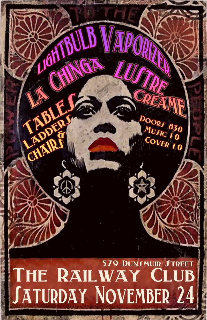 Lightbulb Vaporizer, La Chinga, Lustre Creame, Tables Ladders & Chairs @ Railway Club Nov 24 2012 - May 6th @ Railway Club