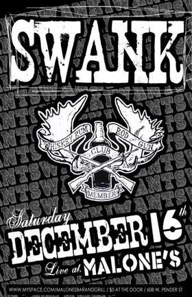 Swank @ Malones Bar & Grill Downtown Dec 16 2006 - Jun 13th @ Malones Bar & Grill Downtown