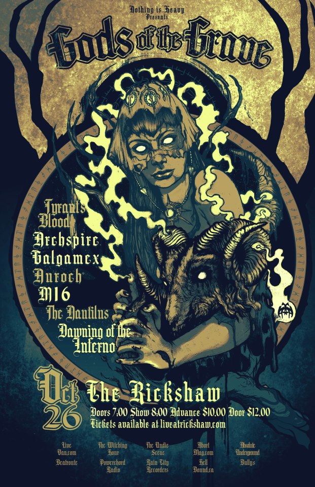 Tyrants Blood, Archspire, Galgamex, Auroch, M16, The Nautilus, Dawning of the Inferno @ Rickshaw Theatre Oct 26 2012 - May 5th @ Rickshaw Theatre