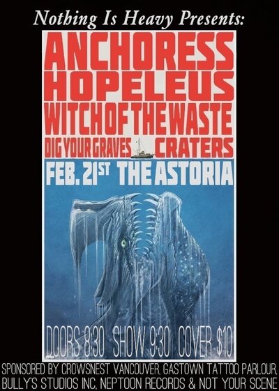 Anchoress, Hopeleus, Witch Of The Waste, Dig Your Graves, Craters @ The Astoria  Feb 21 2014 - May 6th @ The Astoria 
