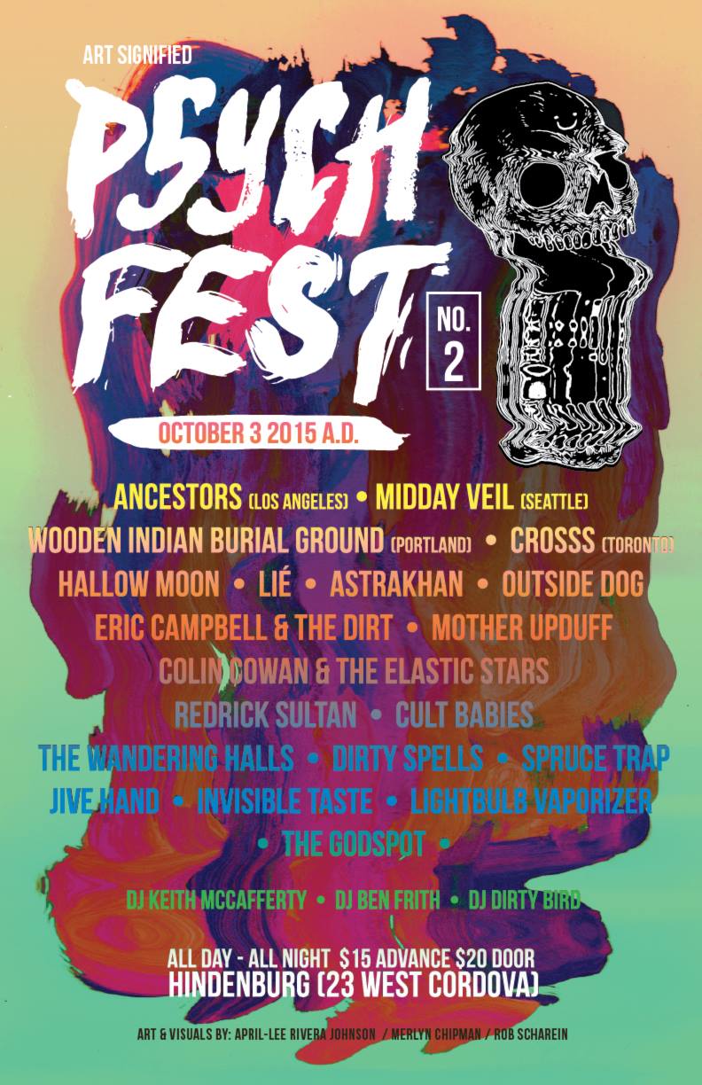 PSYCH FEST 2015: Ancestors, Midday Veil , Wooden Indian Burial Ground, CROSSS, Hallow Moon, Li&eacute;, Astrakhan, Outside Dog, Eric Campbell & The Dirt, Mother Upduff, Colin Cowan & The Elastic Stars, And More @ The Hindenburg Oct 3 2015 - May 6th @ The Hindenburg