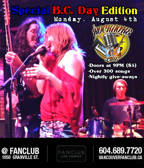 ROCKAOKE LIVE!! Special BC Day Edition: The Naturals @ Vancouver FanClub Aug 4 2014 - May 7th @ Vancouver FanClub