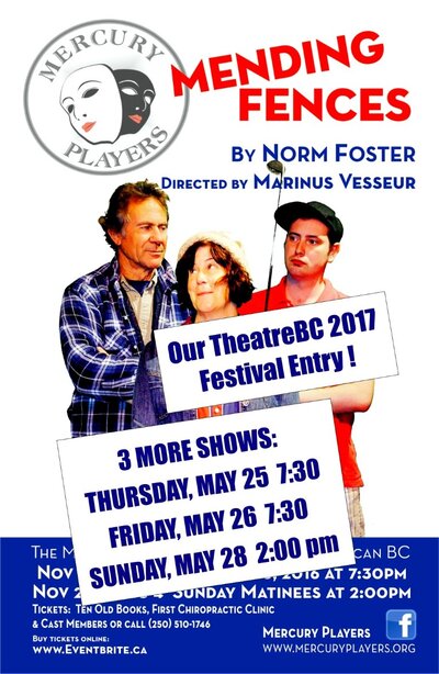 Mending Fences Reboot: TheatreBC Festival 2017 @ The Mercury Players Society May 26 2017 - May 6th @ The Mercury Players Society