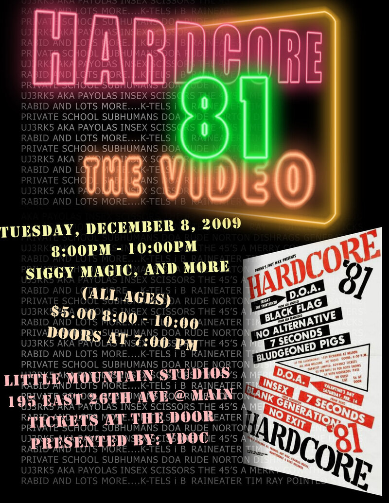 HARDCORE '81: Hardcore '81, Siggy Magic, Plus More @ Little Mountain Studios Dec 8 2009 - May 6th @ Little Mountain Studios